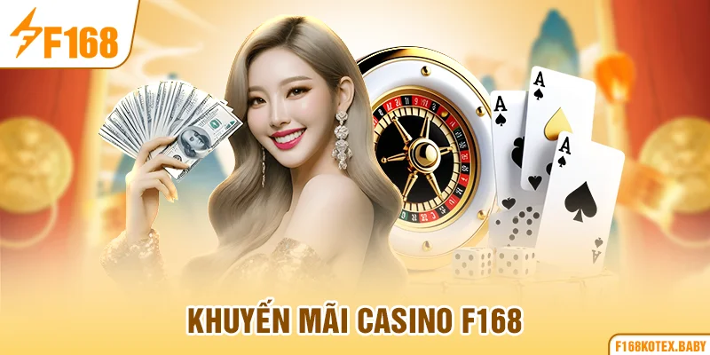 Khuyến mãi Casino F168